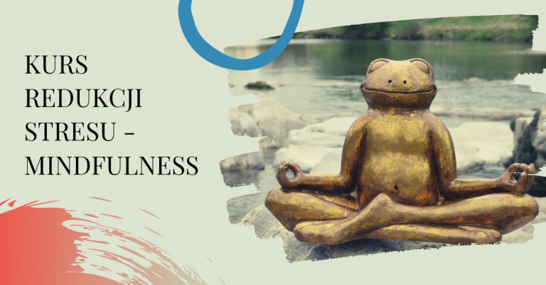 kurs redukcji stresu mindfulness